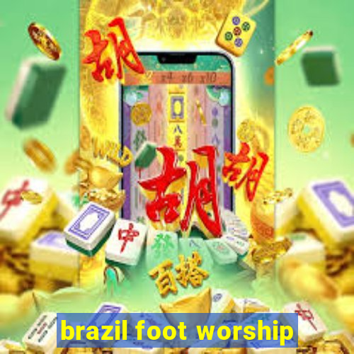 brazil foot worship